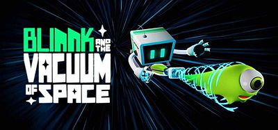 Oculus Quest 游戏《太空管理员》BLINNK and the Vacuum of Space